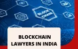 Blockchain lawyers India